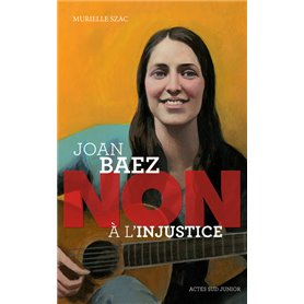 Joan Baez : "Non à l'injustice"