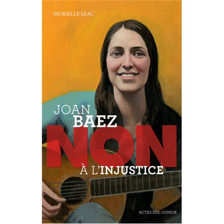 Joan Baez : "Non à l'injustice"