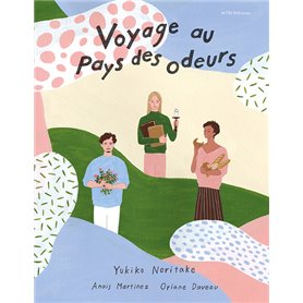 Voyage au pays des odeurs