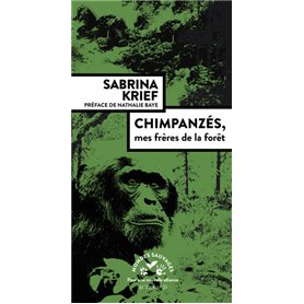 Chimpanzés, mes frères de la forêt