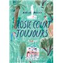 Rosie court toujours