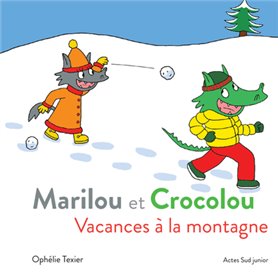 Marilou et Crocolou - Vacances à la montagne