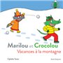 Marilou et Crocolou - Vacances à la montagne