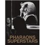 Pharaons superstars