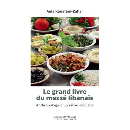 Le Grand livre du Mezzé libanais