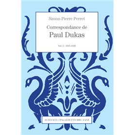 Correspondance de Paul Dukas vol. 2 : 1915-1920