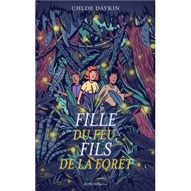 Fille du feu, Fils de la forêt