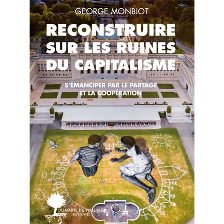 Reconstruire sur les ruines du capitalisme