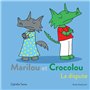 Marilou et Crocolou - La dispute