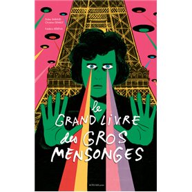 Le grand livre des gros mensonges