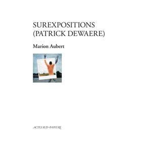 Surexpositions (Patrick Dewaere)