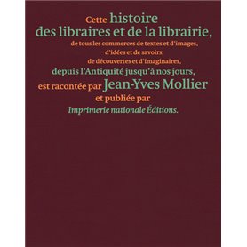 Histoire des libraires et de la librairie de l'Antiquité jusqu'à nos jours