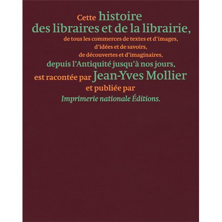 Histoire des libraires et de la librairie de l'Antiquité jusqu'à nos jours