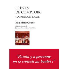 Brèves de comptoir. Tournée générale