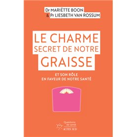 Le Charme secret de notre graisse