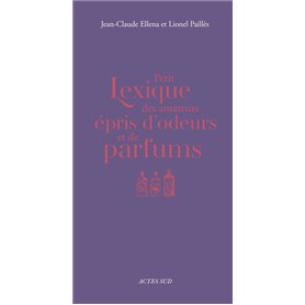 Petit lexique des amateurs épris d'odeurs et de parfums