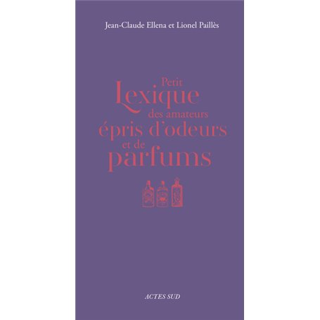 Petit lexique des amateurs épris d'odeurs et de parfums