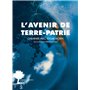 L'avenir de Terre-Patrie