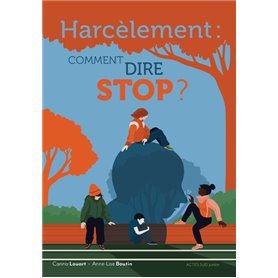 Harcèlement, comment dire stop ?