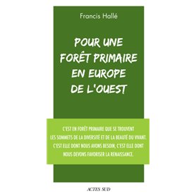 Pour une forêt primaire en Europe de l'Ouest