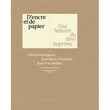 D'encre et de papier : une histoire du livre imprimé