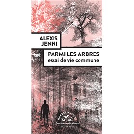 Parmi les arbres, essai de vie commune