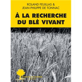 À la recherche du blé vivant