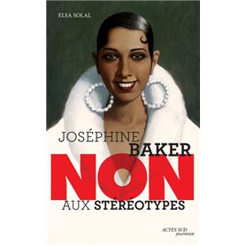 Joséphine Baker : "Non aux stéréotypes"