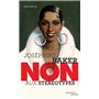 Joséphine Baker : "Non aux stéréotypes"