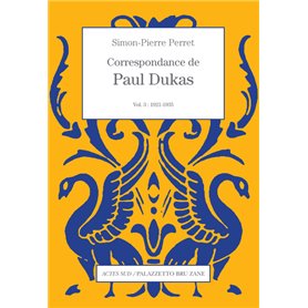 Correspondance de Paul Dukas vol. 3 : 1921-1935