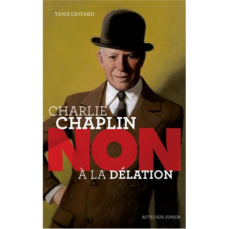 Charlie Chaplin : "Non à la délation"