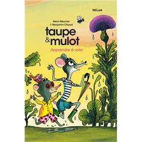 Taupe et Mulot 5 - Apprendre à voler