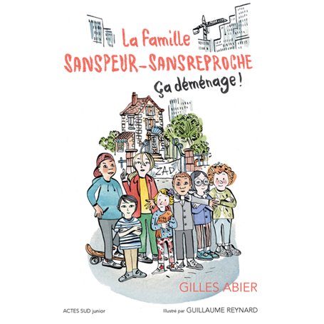 La famille Sanspeur-Sansreproche - T1 Ça déménage !