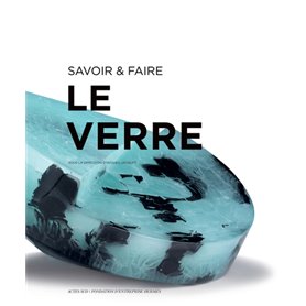 Savoir & faire : le verre