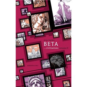 BETA... civilisations - volume 2