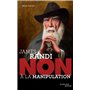 James Randi : "Non à la manipulation"
