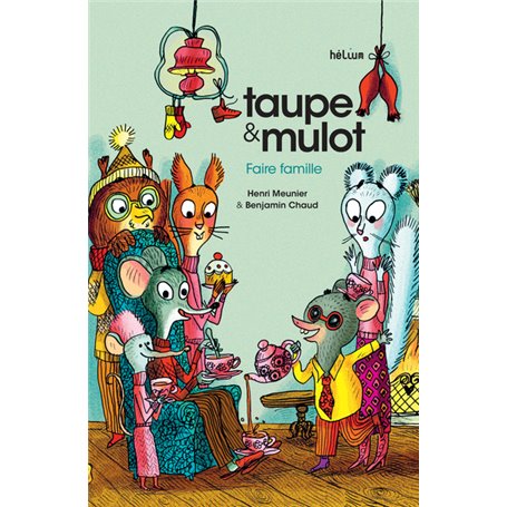 Taupe et Mulot 6 - Faire famille