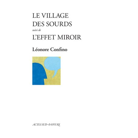 Le Village des sourds suivi de L'Effet miroir