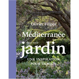 La Méditerranée dans votre jardin : une inspiration pour demain