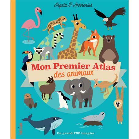 Mon premier atlas des animaux