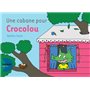 Une cabane pour Crocolou