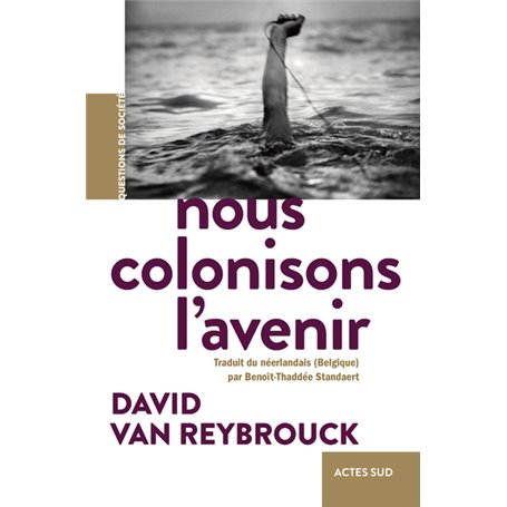 Nous colonisons l'avenir