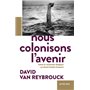 Nous colonisons l'avenir