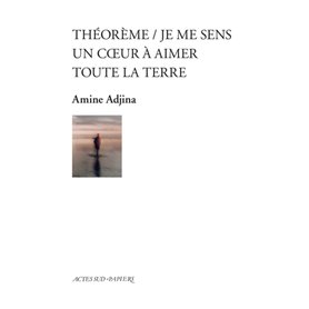 Théorème / Je me sens un coeur à aimer toute la terre