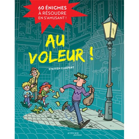 Au voleur ! 60 énigmes à résoudre en s'amusant