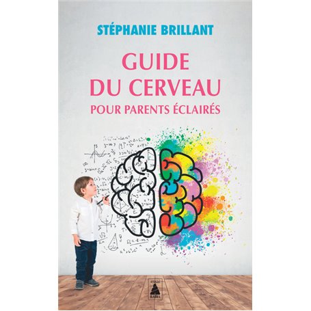 Guide du cerveau pour parents éclairés