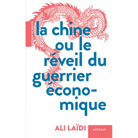 La Chine ou le réveil du guerrier économique