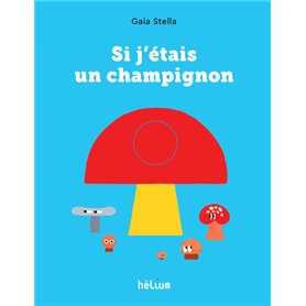 Si j'étais un champignon