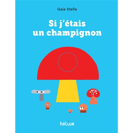 Si j'étais un champignon