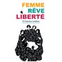 Femme, Rêve, Liberté